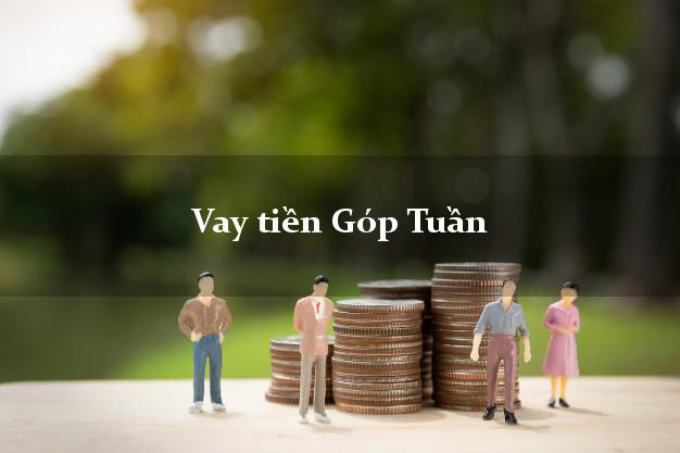 Vay tiền Góp Tuần