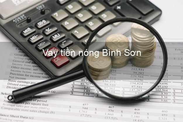 Vay tiền nóng Bình Sơn Quảng Ngãi Vay tiền nóng Bình Sơn Quảng Ngãi