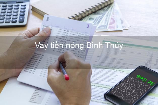 Vay tiền nóng Bình Thủy Cần Thơ Vay tiền nóng Bình Thủy Cần Thơ