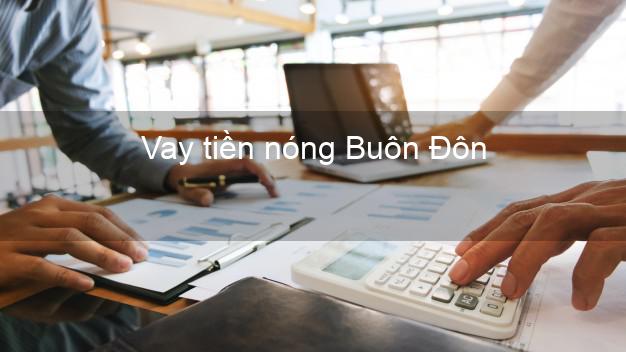 Vay tiền nóng Buôn Đôn Đắk Lắk Vay tiền nóng Buôn Đôn Đắk Lắk