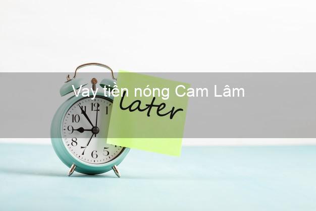 Vay tiền nóng Cam Lâm Khánh Hòa Vay tiền nóng Cam Lâm Khánh Hòa