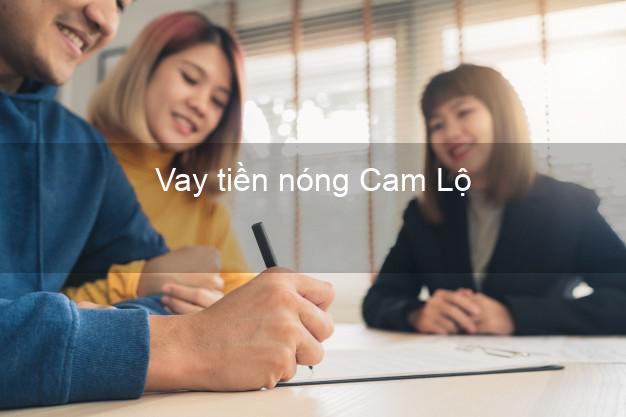 Vay tiền nóng Cam Lộ Quảng Trị Vay tiền nóng Cam Lộ Quảng Trị