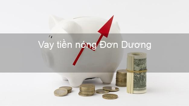 Vay tiền nóng Đơn Dương Lâm Đồng Vay tiền nóng Đơn Dương Lâm Đồng