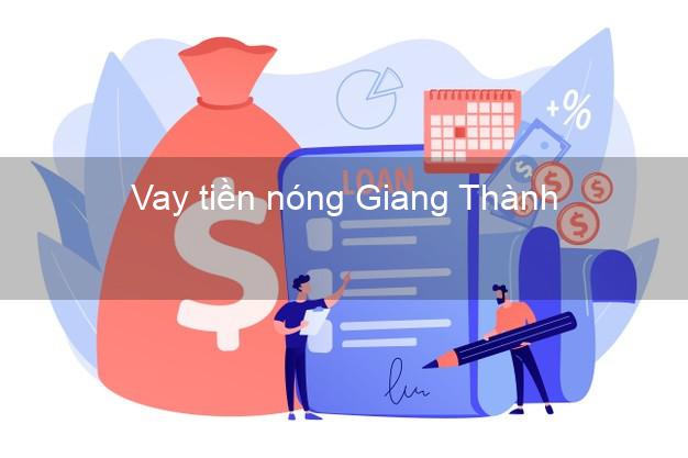 Vay tiền nóng Giang Thành Kiên Giang Vay tiền nóng Giang Thành Kiên Giang