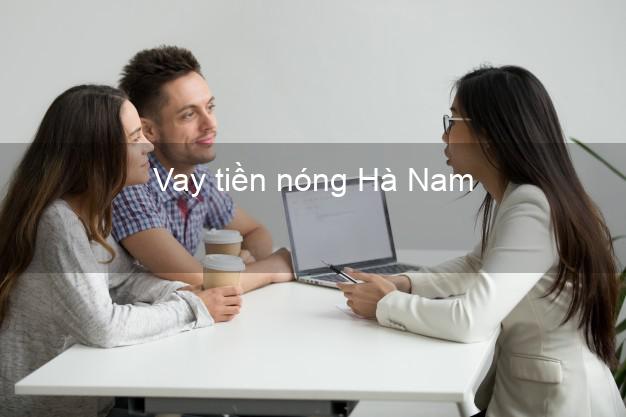 Vay tiền nóng Hà Nam Vay tiền nóng Hà Nam