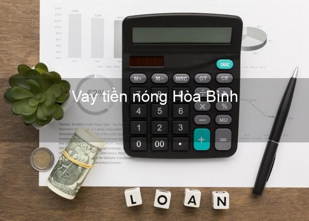 Vay tiền nóng Hòa Bình Bạc Liêu Vay tiền nóng Hòa Bình Bạc Liêu