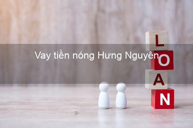 Vay tiền nóng Hưng Nguyên Nghệ An Vay tiền nóng Hưng Nguyên Nghệ An