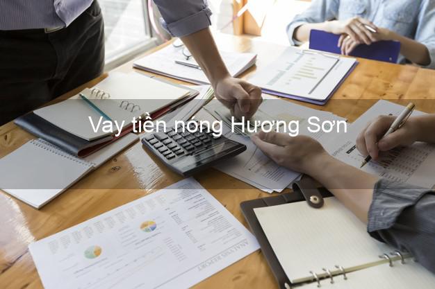 Vay tiền nóng Hương Sơn Hà Tĩnh Vay tiền nóng Hương Sơn Hà Tĩnh