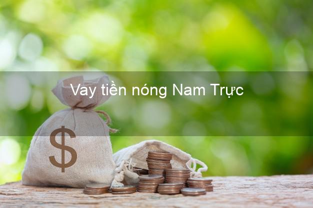 Vay tiền nóng Nam Trực Nam Định Vay tiền nóng Nam Trực Nam Định