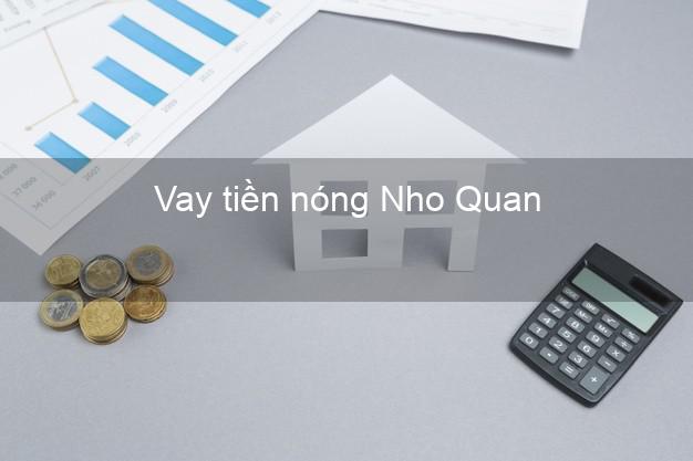 Vay tiền nóng Nho Quan Ninh Bình Vay tiền nóng Nho Quan Ninh Bình