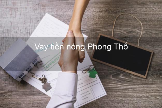 Vay tiền nóng Phong Thổ Lai Châu