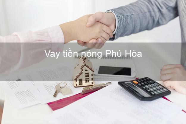 Vay tiền nóng Phú Hòa Phú Yên Vay tiền nóng Phú Hòa Phú Yên