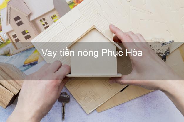 Vay tiền nóng Phục Hòa Cao Bằng Vay tiền nóng Phục Hòa Cao Bằng