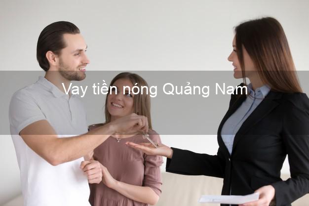 Vay tiền nóng Quảng Nam Vay tiền nóng Quảng Nam