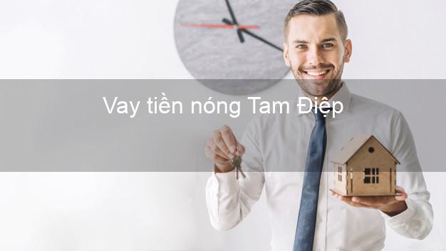 Vay tiền nóng Tam Điệp Ninh Bình Vay tiền nóng Tam Điệp Ninh Bình
