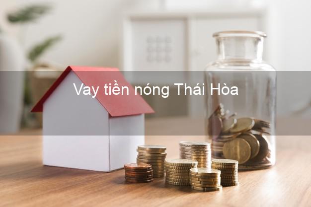Vay tiền nóng Thái Hòa Nghệ An Vay tiền nóng Thái Hòa Nghệ An