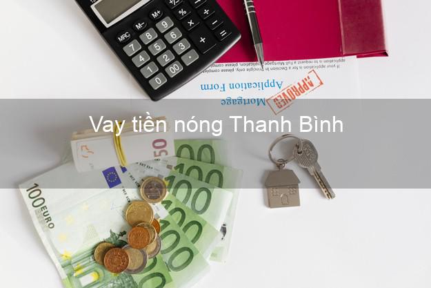 Vay tiền nóng Thanh Bình Đồng Tháp Vay tiền nóng Thanh Bình Đồng Tháp