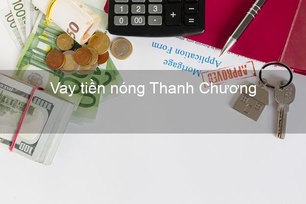 Vay tiền nóng Thanh Chương Nghệ An Vay tiền nóng Thanh Chương Nghệ An