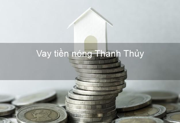 Vay tiền nóng Thanh Thủy Phú Thọ Vay tiền nóng Thanh Thủy Phú Thọ