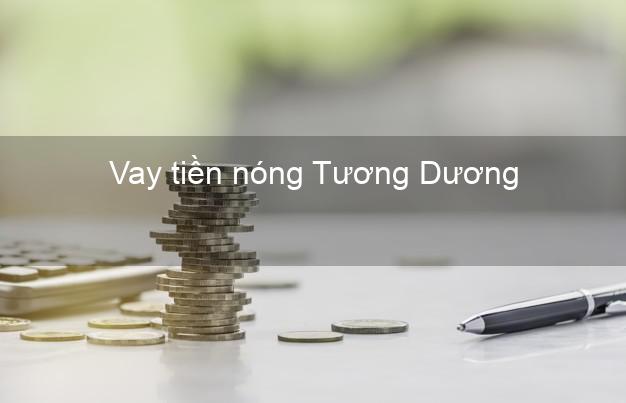Vay tiền nóng Tương Dương Nghệ An Vay tiền nóng Tương Dương Nghệ An