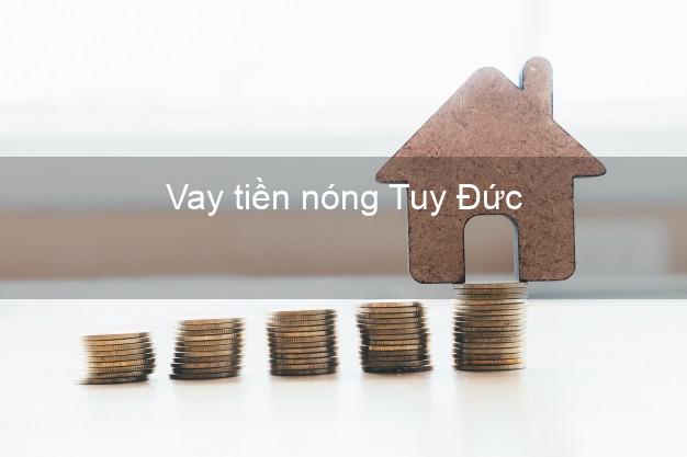 Vay tiền nóng Tuy Đức Đắk Nông Vay tiền nóng Tuy Đức Đắk Nông