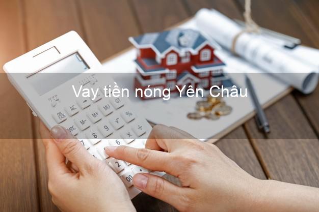 Vay tiền nóng Yên Châu Sơn La Vay tiền nóng Yên Châu Sơn La
