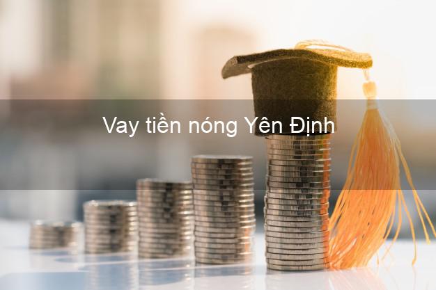 Vay tiền nóng Yên Định Thanh Hóa Vay tiền nóng Yên Định Thanh Hóa