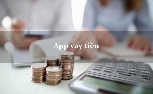 App vay tiền dễ nhất